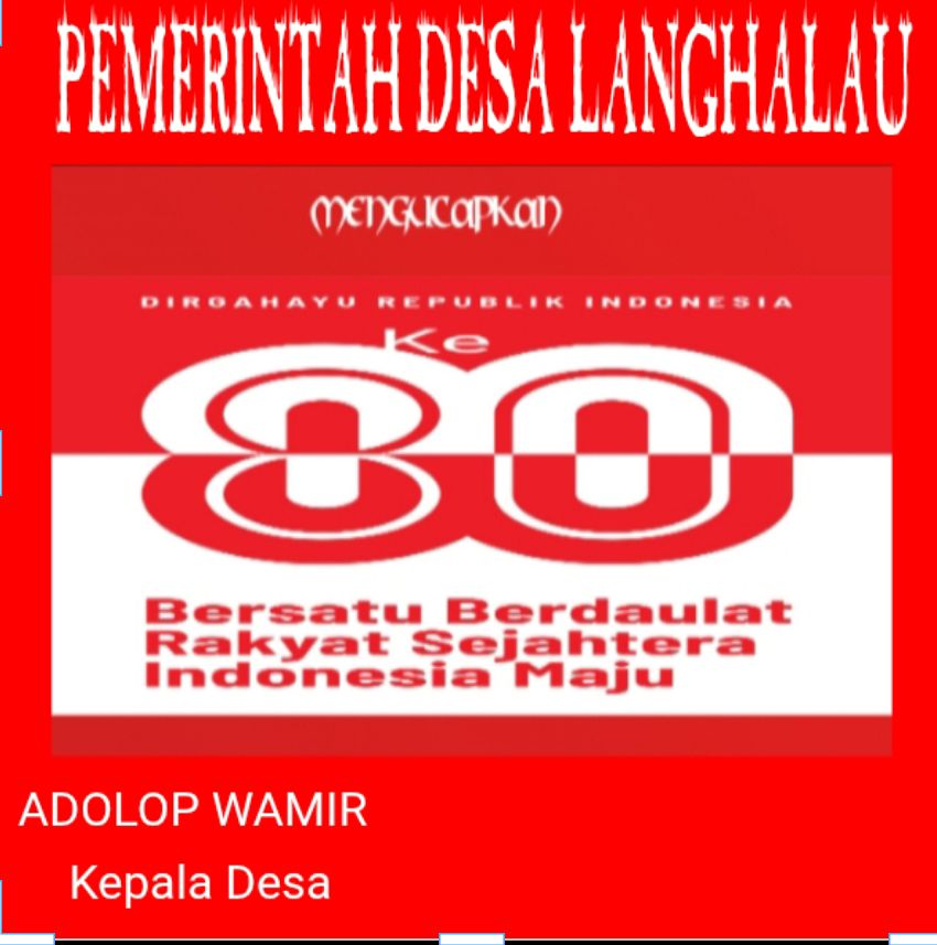 Pemerintah Desa Langhalau Mengucapkan Dirgahayu RI Ke 80
