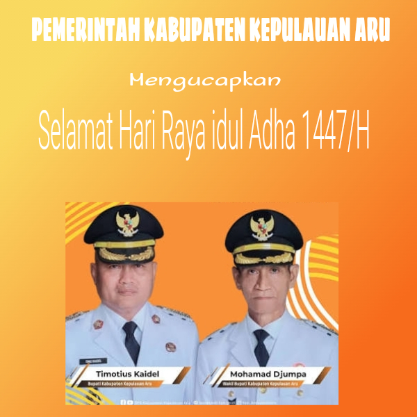 Pemerintah Kabupaten Kepulauan Aru Mengucapkan Selamat Memperingati  Hari Raya  idul Adha 1447/H